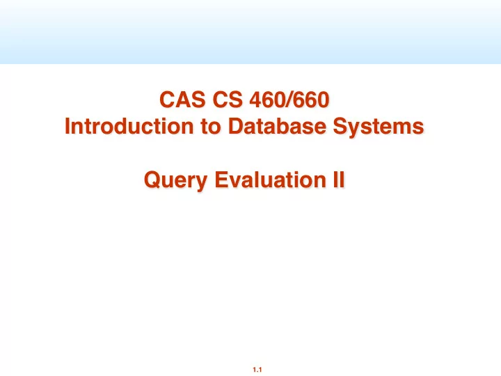 cas cs 460 660 introduction to database systems query