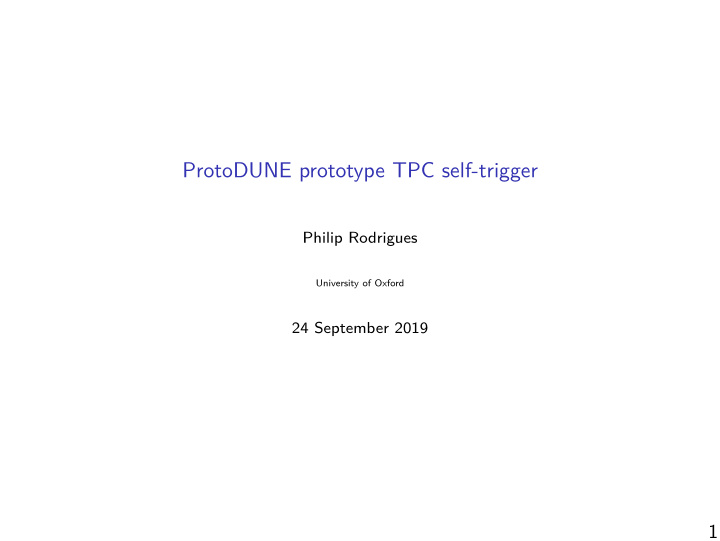 protodune prototype tpc self trigger