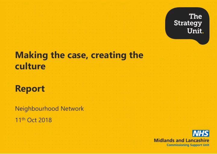 making the case creating the culture report