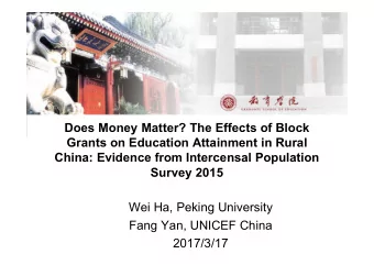 Does Money Matter? The Effects of Block  Grants on Education Attainment in Rural  China: Evidence