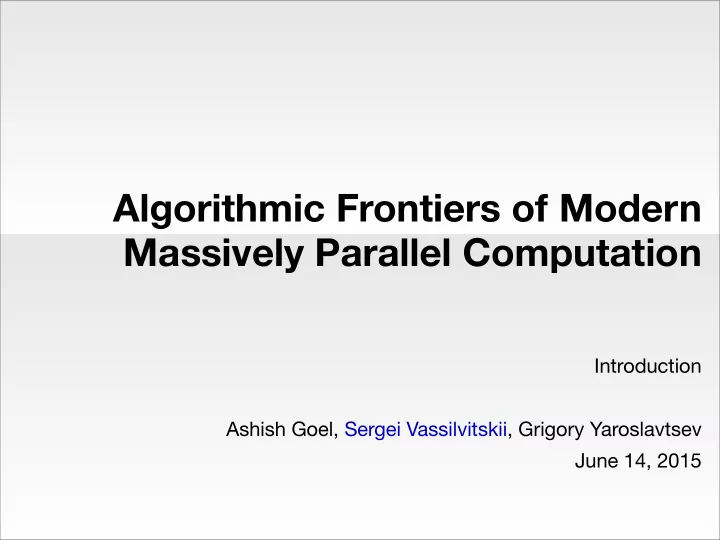 algorithmic frontiers of modern massively parallel