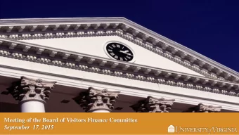 Meeting of the Board of Visitors Finance Committee  September  17, 2015  Agenda  I.  CONSENT AGENDA