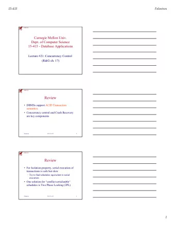 15-415 - Database Applications  Lecture #21: Concurrency Control  (R&amp;G ch. 17) CMU SCS  Review