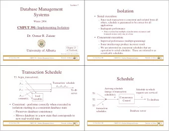 Database Management  Isolation  Systems   Serial execution:   Since each transaction is