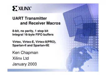 UART Transmitter  and Receiver Macros  8-bit, no parity, 1 stop bit  Integral 16-byte FIFO buffers