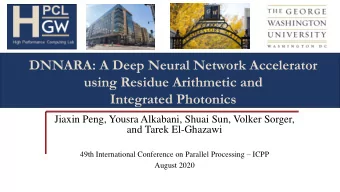 using Residue Arithmetic and  Integrated Photonics  Jiaxin Peng, Yousra Alkabani, Shuai Sun, Volker