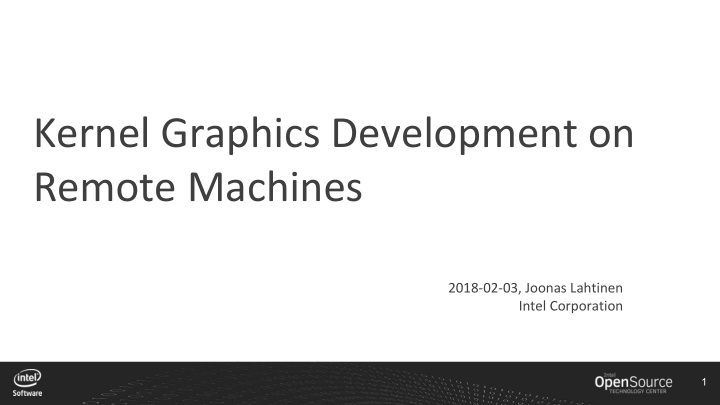 kernel graphics development on remote machines