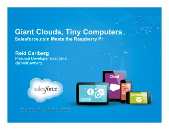 Giant Clouds, Tiny Computers  Salesforce.com Meets the Raspberry Pi  Reid Carlberg  Principal