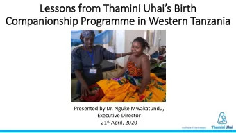 Companionship Programme in  in Western Tanzania  Presented by Dr. Nguke Mwakatundu,  Executive