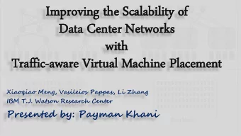 Impr  Improving the Scal  oving the Scalabil  ability  ity of  of  Da  Data  ta Ce  Center  nter Ne