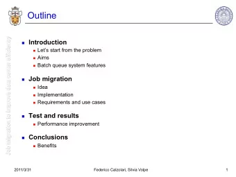 Outline  Job migration to improve data center efficiency n Introduction n Lets start from