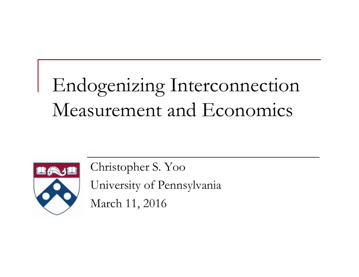 endogenizing interconnection measurement and economics