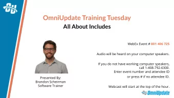OmniUpdate Training Tuesday  All About Includes WebEx Event # 801 406 725  Audio will be heard on