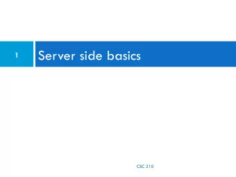 Server side basics  1  CSC 210  Be careful  2  Do not type any command starting with