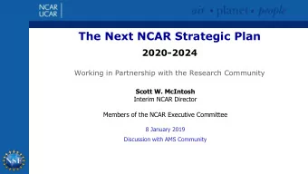 NCAR Strategic Plan  2020-2024  Overarching Theme:  Delivering Science with Impact