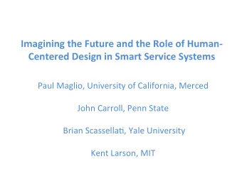 Imagining  the  Future  and  the  Role  of  Human-  Centered  Design