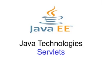Java Technologies  Servlets  The Context  We are in the context of developing a distributed