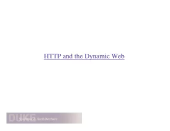 HTTP and the Dynamic Web  HTTP and the Dynamic Web  How does the Web work?  How does the Web work?