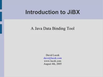 Introduction to JiBX  A Java Data Binding Tool  David Lucek  dave@lucek.com  www.lucek.com  August