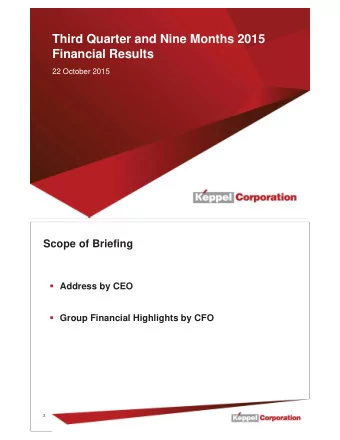 Third Quarter and Nine Months 2015  Financial Results  22 October 2015  1  Scope of Briefing