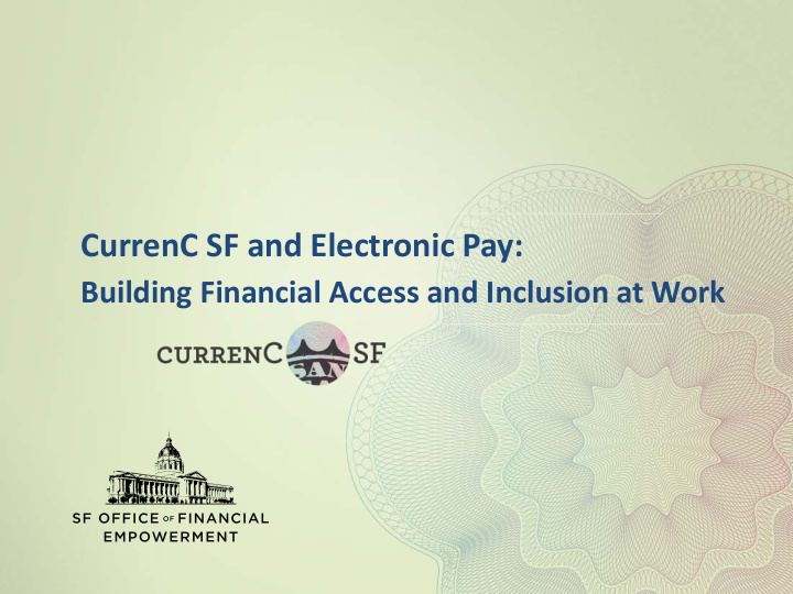 currenc sf and electronic pay