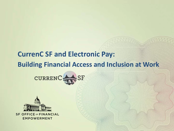 currenc sf and electronic pay
