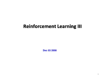 R i f  R i f Reinforcement Learning III Reinforcement Learning III  t L  t L  i  i  III  III  Dec