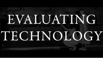 EVALUATING  TECHNOLOGY  A  C  G  T  specialisation  ubiquity  cooperation   We shape our tools