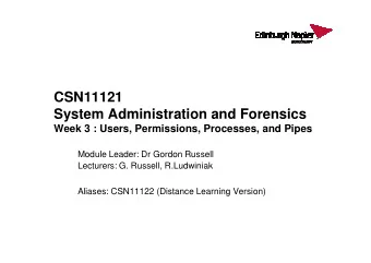 CSN11121  System Administration and Forensics  Week 3 : Users, Permissions, Processes, and Pipes
