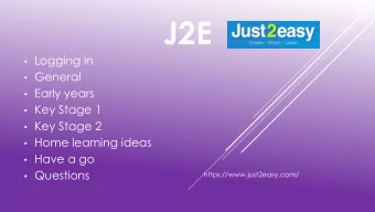 J2E  Logging in  General  Early years  Key Stage 1  Key Stage 2  Home learning