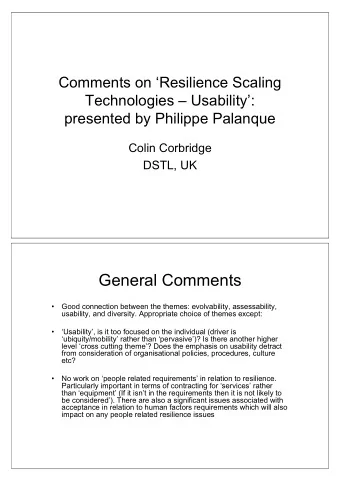 General Comments    Good connection between the themes: evolvability, assessability,  usability,