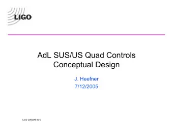 AdL SUS/US Quad Controls  Conceptual Design  J. Heefner  7/12/2005  LIGO-G050318-00-C  AdL SUS