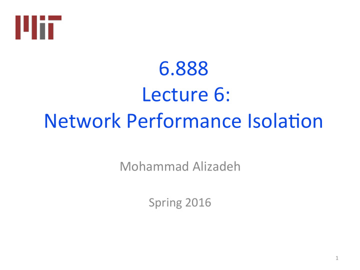 6 888 lecture 6 network performance isola8on