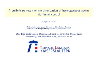 A preliminary result on synchronization of heterogeneous agents  via funnel control  Stephan Trenn