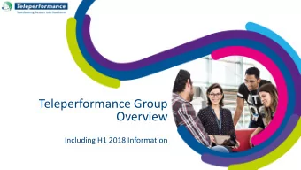 Teleperformance Group  Overview  Including H1 2018 Information  DISCLAIMER    The financial