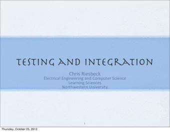 Testing and Integration  !&quot;#$%&amp;'$(%)(*+