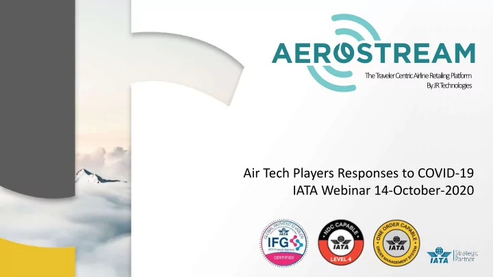 iata webinar 14 october 2020 our response to covid 19