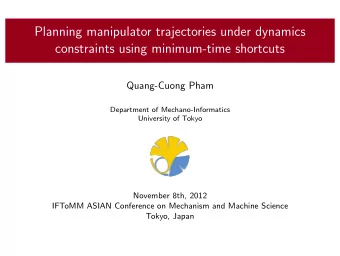 Planning manipulator trajectories under dynamics  constraints using minimum-time shortcuts