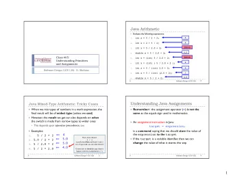 Java Arithmetic } Evaluate the following expressions:  int x = 5 / 2 + 2;  4  1.  int x = 2 + 5 /