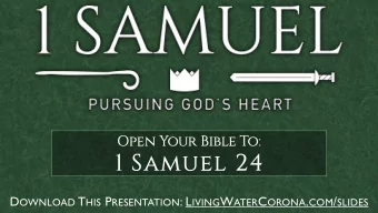 1 Samuel 24 D OWNLOAD T HIS P RESENTATION : L IVING W ATER C ORONA . COM / SLIDES I su gh est you