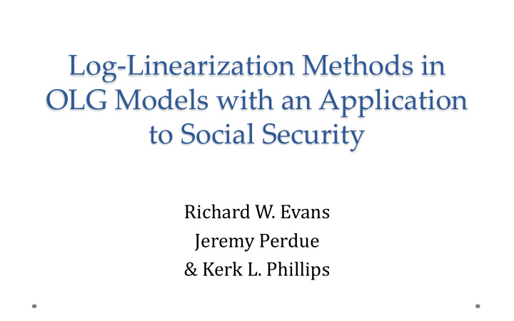 log linearization methods in olg models with an