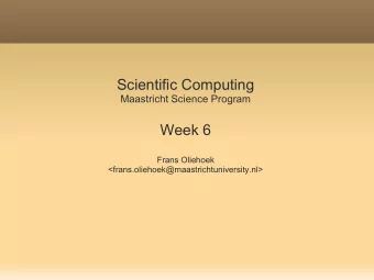Scientific Computing  Maastricht Science Program  Week 6  Frans Oliehoek