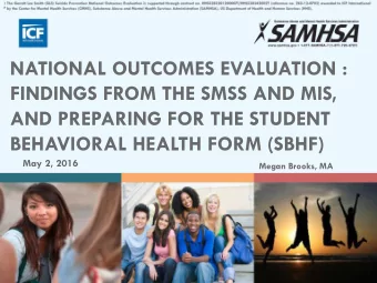 NATIONAL OUTCOMES EVALUATION :  FINDINGS FROM THE SMSS AND MIS,  AND PREPARING FOR THE STUDENT