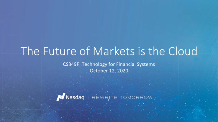 the future of markets is the cloud