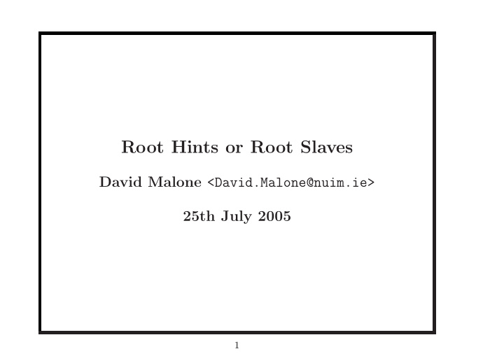 root hints or root slaves