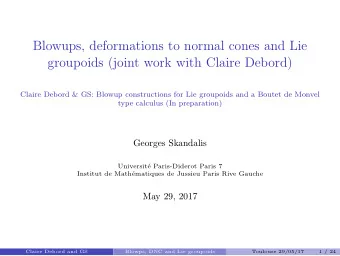 Blowups, deformations to normal cones and Lie  groupoids (joint work with Claire Debord)  Claire
