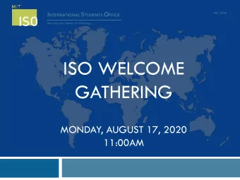 ISO WELCOME  GATHERING  MONDAY, AUGUST 17, 2020  11:00AM  Where are you/What time is it?  Rename