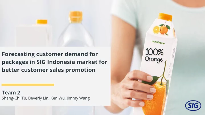 forecasting customer demand for packages in sig indonesia