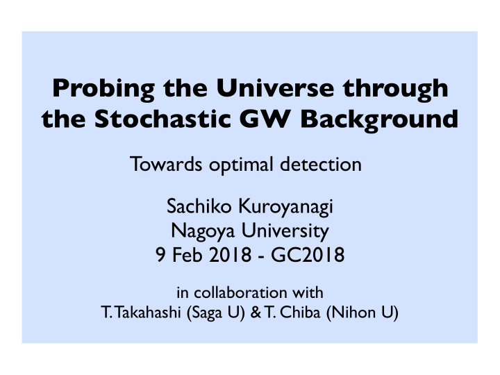 probing the universe through the stochastic gw background