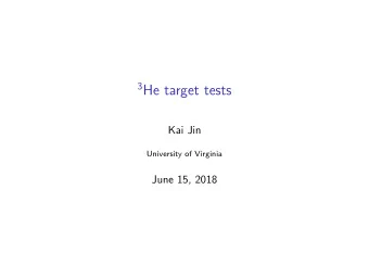 3 He target tests  Kai Jin  University of Virginia  June 15, 2018  Status  Oven Installation